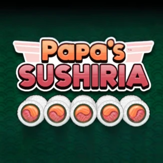Papa’s Sushiria
